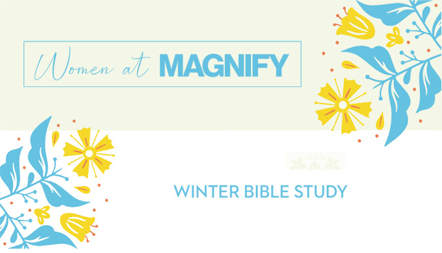 2023 Women at Magnify: Winter Bible Study - Childcare