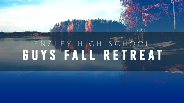 2023 - Ensley HS Guys Fall Retreat 