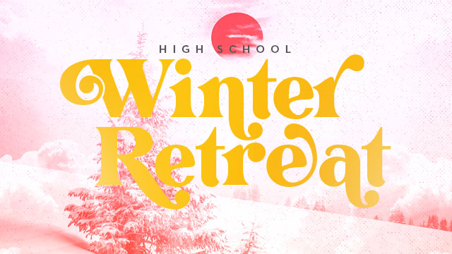 2022 - HS Winter Retreat : Students 
