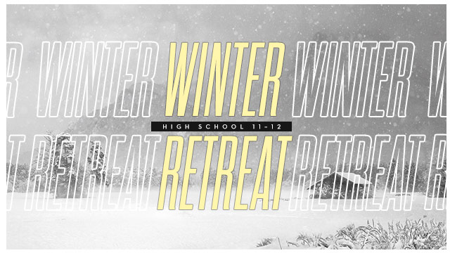 2021 - HS Winter Retreat : Students Grades 11 & 12